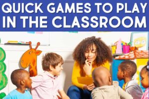 29 Quick Games to Play in the Classroom