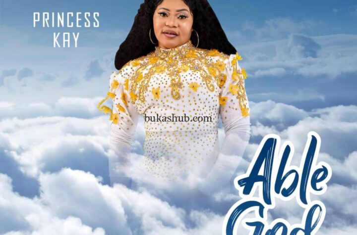 Audio & Video: Princess Kay – Able God